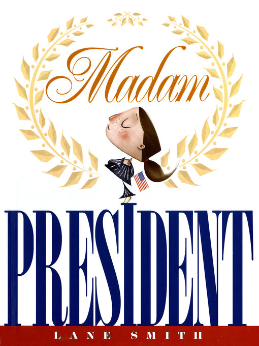 Title details for Madam President by Lane Smith - Available